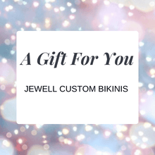 Jewell Custom Bikinis E-Gift Card ($10-$500)